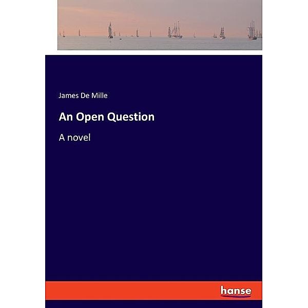 An Open Question, James De Mille