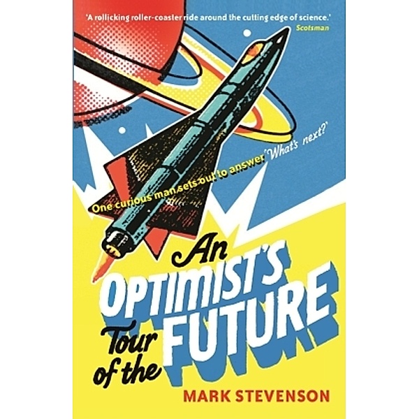 An Optimist's Tour of the Future, Mark Stevenson