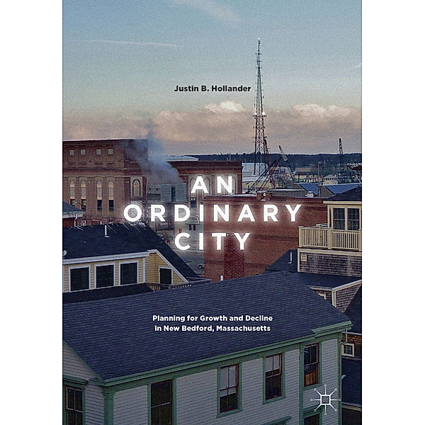 An Ordinary City, Justin B. Hollander