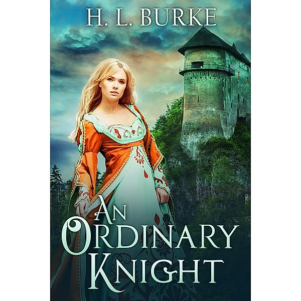 An Ordinary Knight (A Fairy Cursed Fable, #1) / A Fairy Cursed Fable, H. L. Burke
