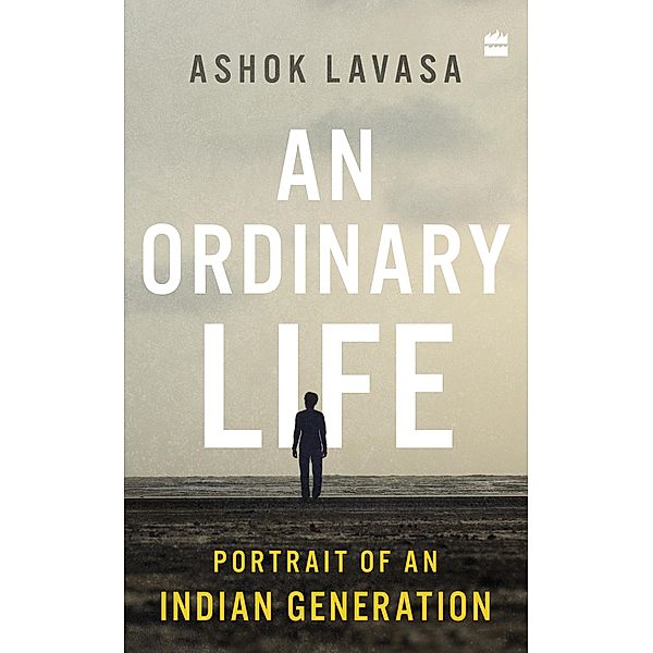 An Ordinary Life, Ashok Lavasa