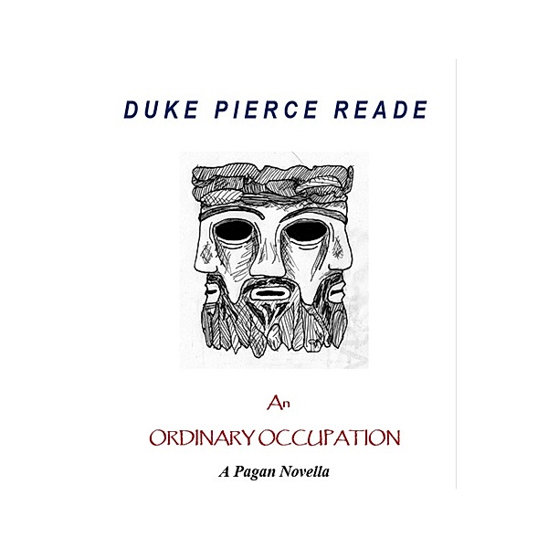 An Ordinary Occupation - A Pagan Novella, Duke Pierce Reade
