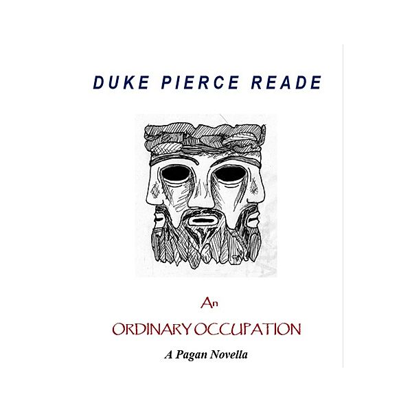 An Ordinary Occupation - A Pagan Novella, Duke Pierce Reade