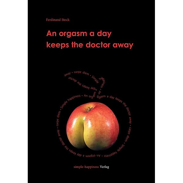 An orgasm a day keeps the doctor away, Ferdinand Stock