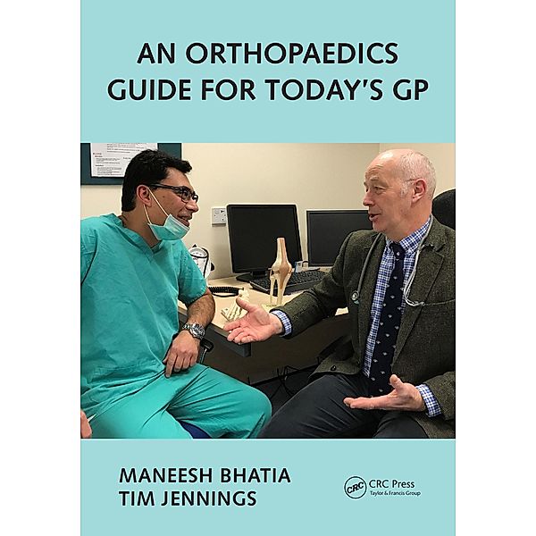 An Orthopaedics Guide for Today's GP, Tim Jennings, Maneesh Bhatia