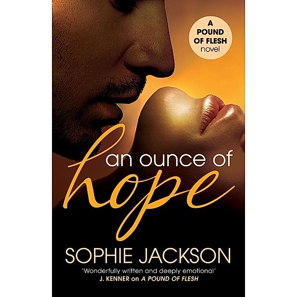 An Ounce of Hope: A Pound of Flesh Book 2 / A Pound of Flesh, Sophie Jackson