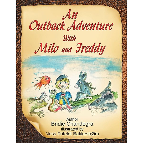 An Outback Adventure with Milo and Freddy, Bridie Chandegra