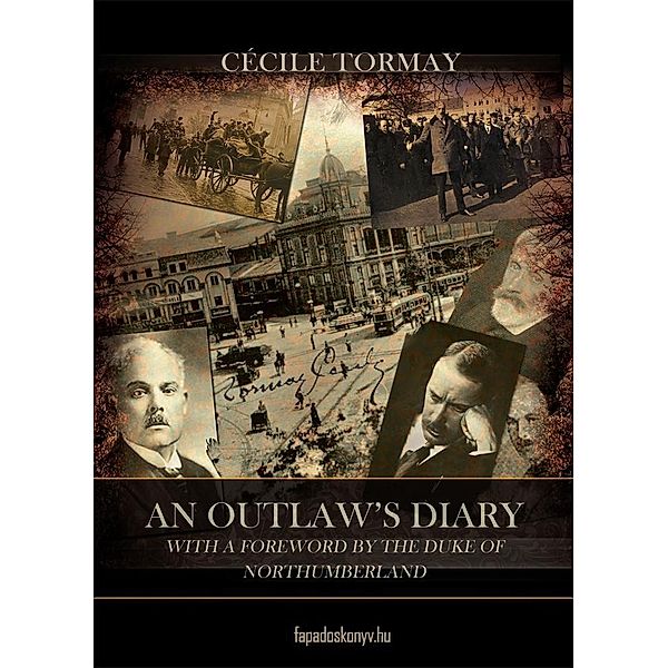 An outlaw's diary, Tormay Cecile