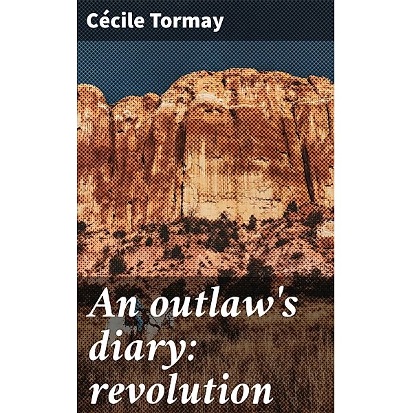 An outlaw's diary: revolution, Cécile Tormay