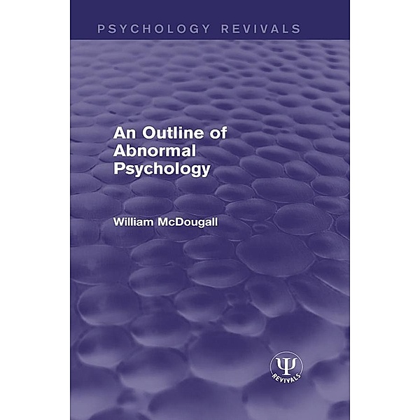 An Outline of Abnormal Psychology, William McDougall