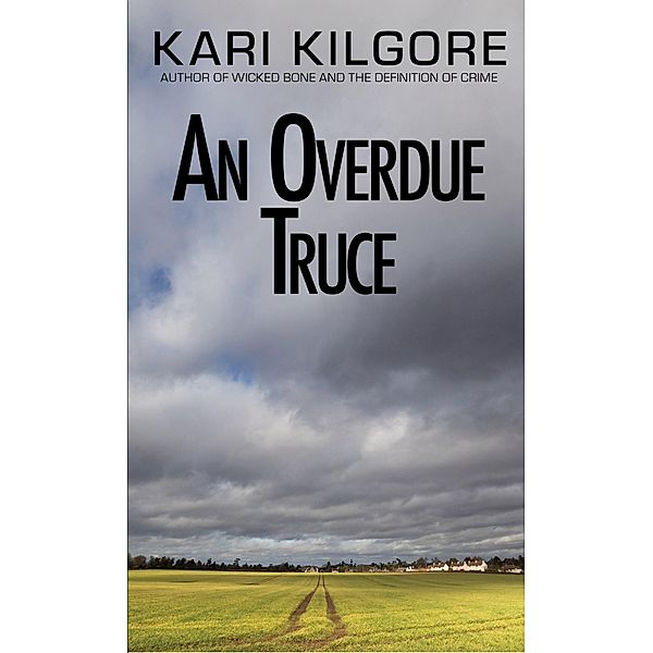 An Overdue Truce, Kari Kilgore