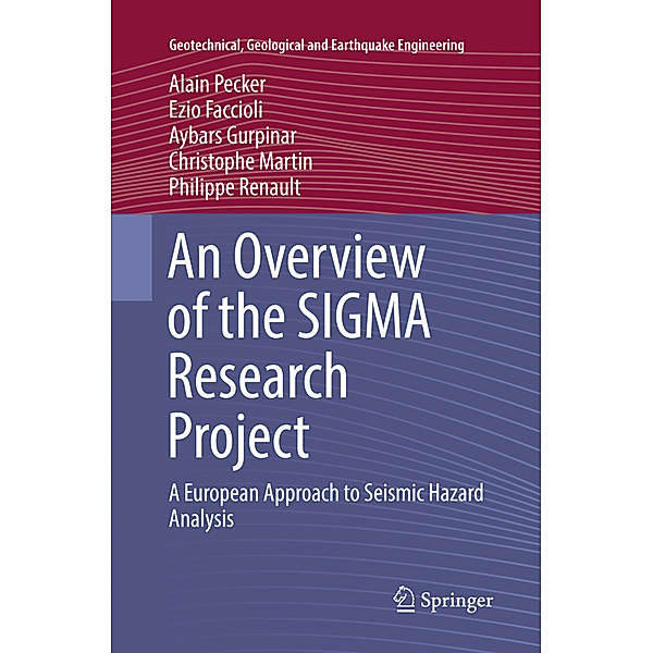 An Overview of the SIGMA Research Project, Alain Pecker, Ezio Faccioli, Aybars Gurpinar, Christophe Martin, Philippe Renault