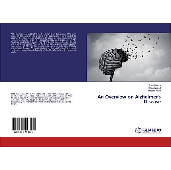 An Overview on Alzheimer's Disease, Amal Hamza, Hanaa Ahmed, Hadeer Aglan