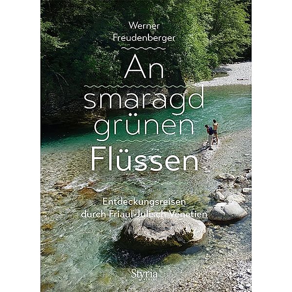 An smaragdgrünen Flüssen, Werner Freudenberger