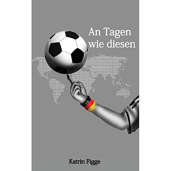 An Tagen wie diesen, Katrin Figge