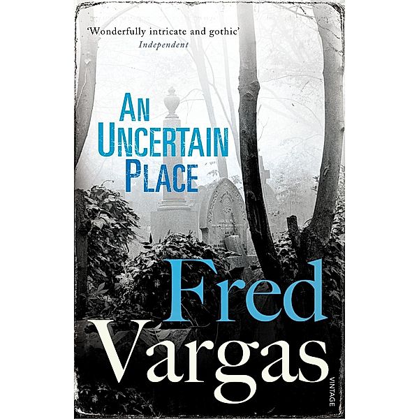 An Uncertain Place / Commissaire Adamsberg Bd.6, Fred Vargas