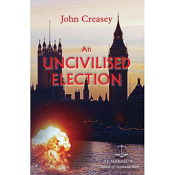 An Uncivilised Election / Gideon of Scotland Yard Bd.10, John Creasey