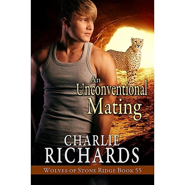 An Unconventional Mating (Wolves of Stone Ridge, #55) / Wolves of Stone Ridge, Charlie Richards