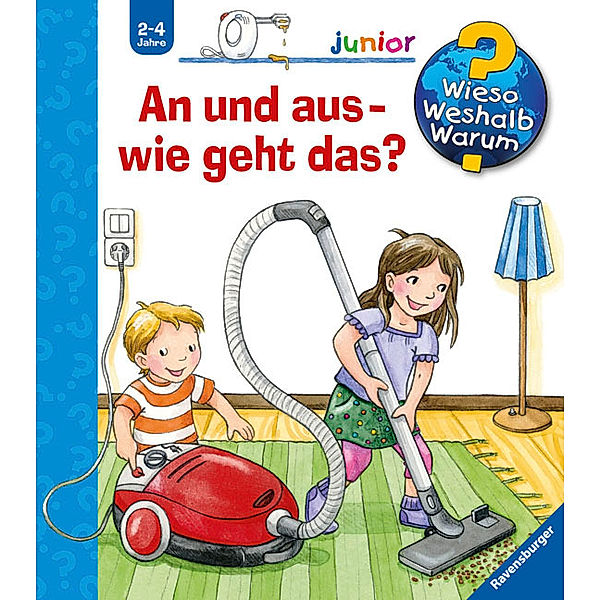 An und aus - wie geht das? / Wieso? Weshalb? Warum? Junior Bd.51, Frauke Nahrgang, Elke Broska