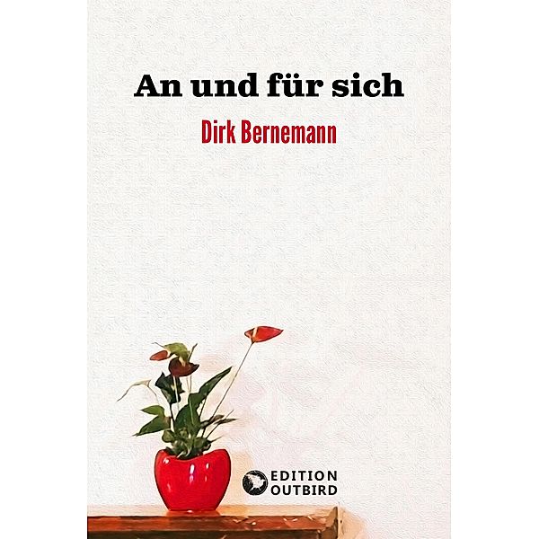 An und für sich, Dirk Bernemann