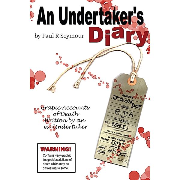 An Undertaker's Diary, Paul R Seymour