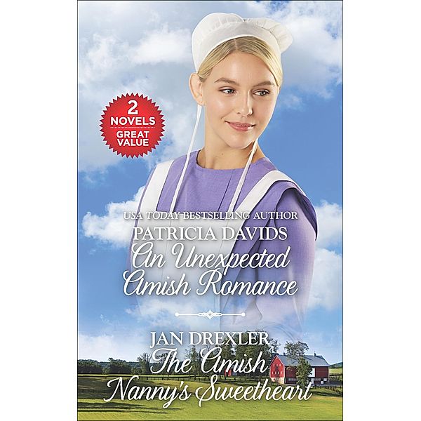 An Unexpected Amish Romance and The Amish Nanny's Sweetheart, Patricia Davids, Jan Drexler