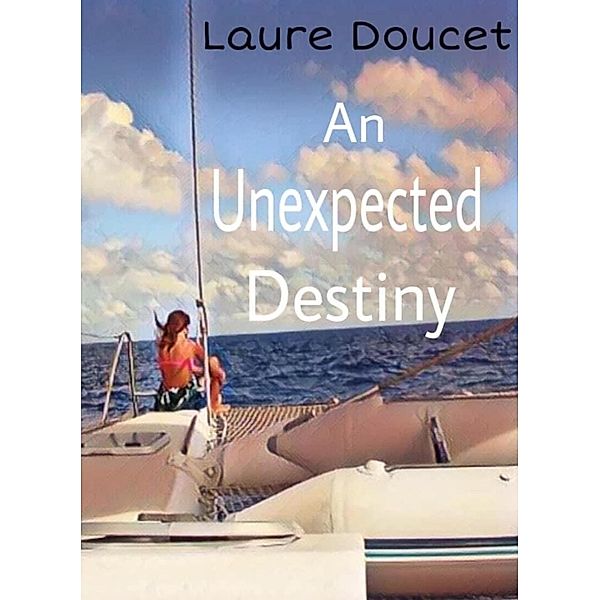 An Unexpected Destiny, Laure Doucet