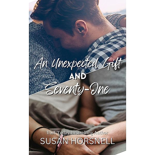 An Unexpected Gift and Seventy-One, Susan Horsnell