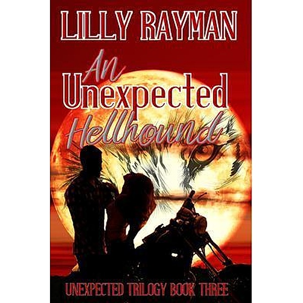 An Unexpected Hellhound / The Unexpected Trilogy Bd.3, Lilly Rayman