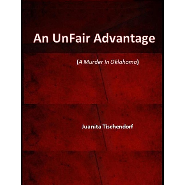 An Unfair Advantage, Juanita Tischendorf