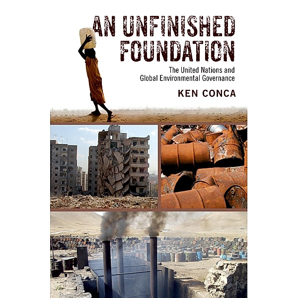 An Unfinished Foundation, Ken Conca