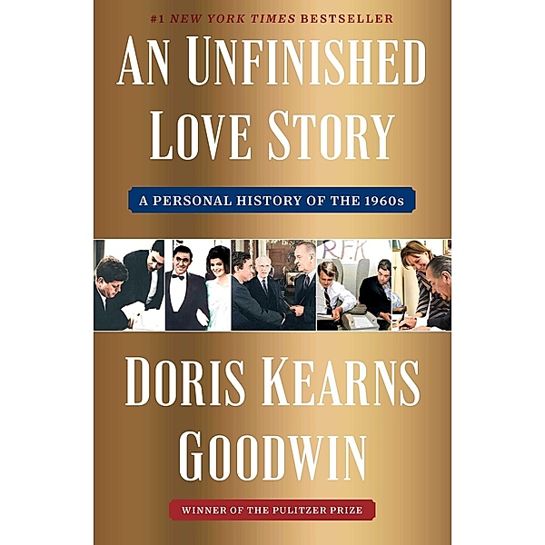 An Unfinished Love Story, Doris Kearns Goodwin