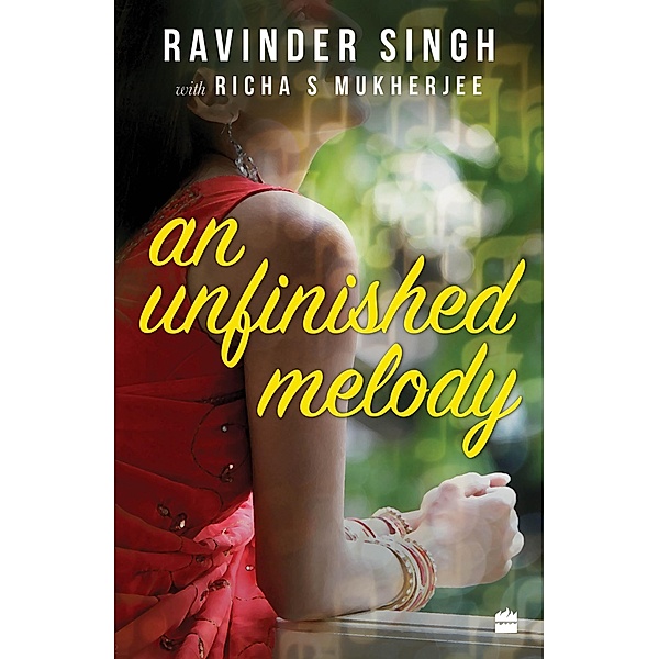 An Unfinished Melody, Richa S Mukherjee, Ravinder Singh