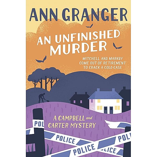 An Unfinished Murder: Campbell & Carter Mystery 6 / Campbell and Carter Bd.6, Ann Granger