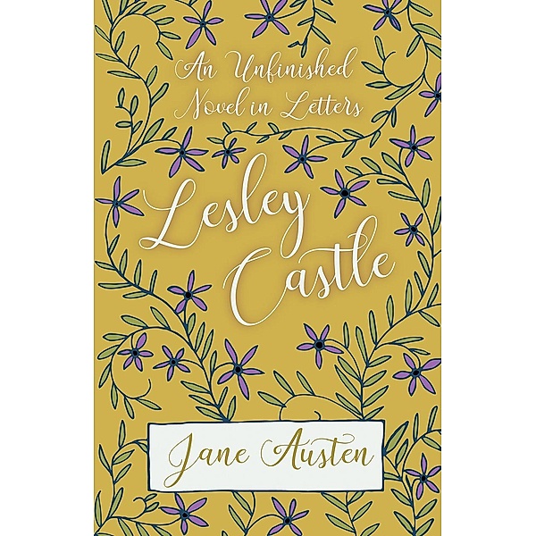 An Unfinished Novel in Letters - Lesley Castle, Jane Austen