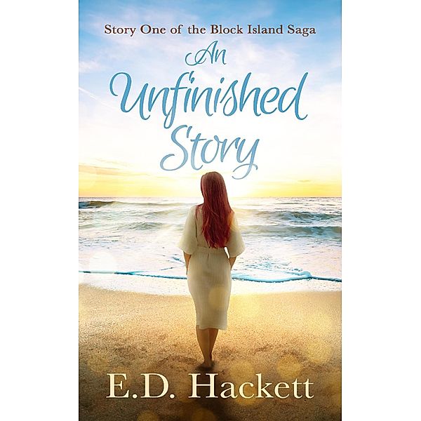 An Unfinished Story (The Block Island Saga) / The Block Island Saga, E. D. Hackett