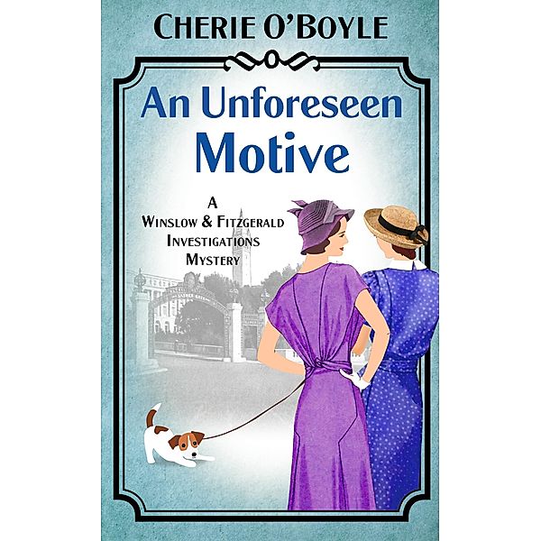 An Unforeseen Motive (Winslow & Fitzgerald Mystery, #2) / Winslow & Fitzgerald Mystery, Cherie O'Boyle
