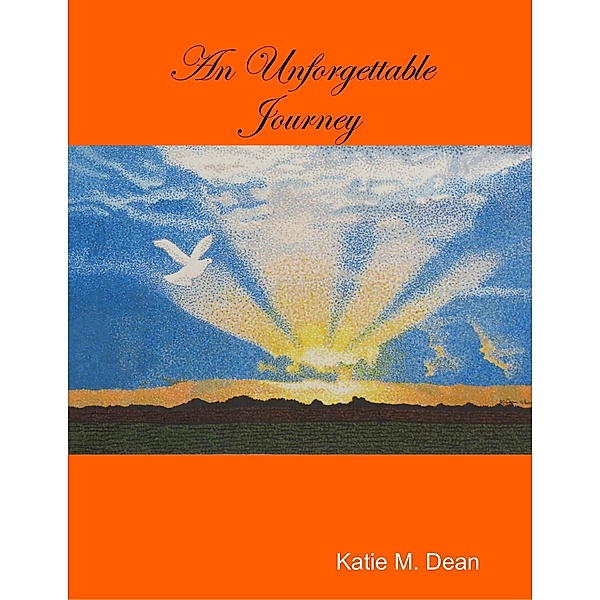 An Unforgettable Journey, Katie M. Dean