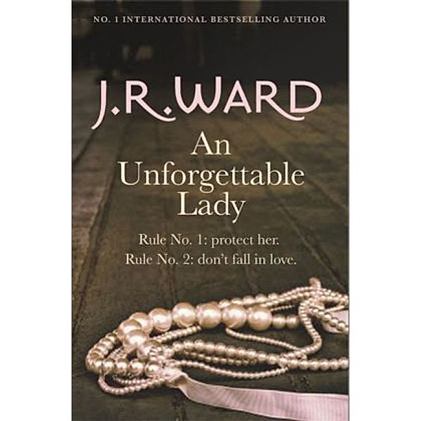 An Unforgettable Lady, J. R. Ward