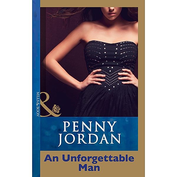 An Unforgettable Man (Penny Jordan Collection) (Mills & Boon Modern), Penny Jordan