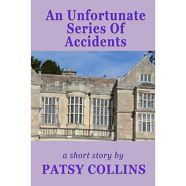 An Unfortunate Series Of Accidents, Patsy Collins