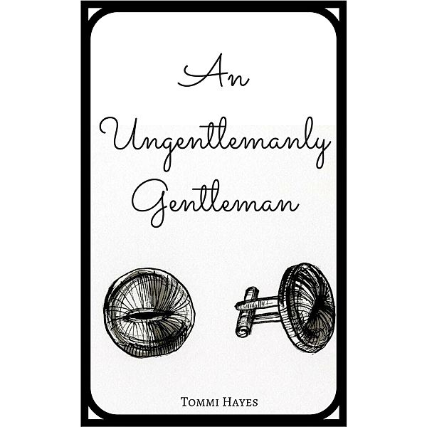 An Ungentlemanly Gentleman (Master and Servant, #2) / Master and Servant, Tommi Hayes