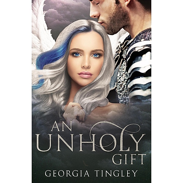 An Unholy Gift (Angel Calling, #2), Georgia Tingley