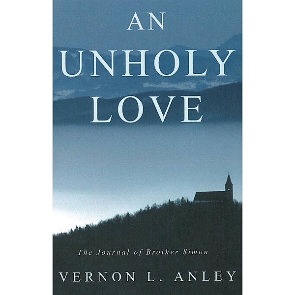 An Unholy Love, Vernon L. Anley