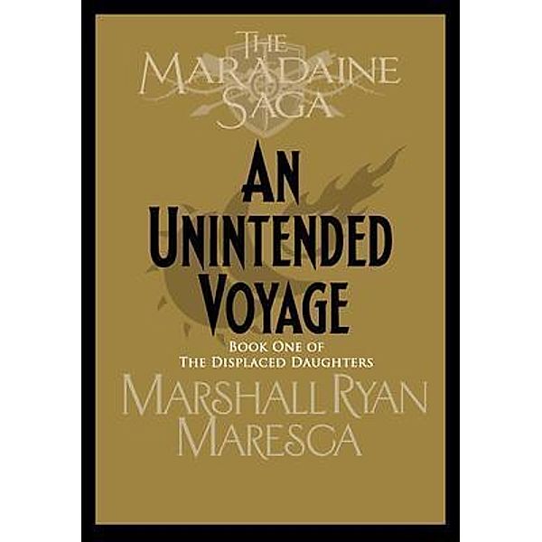 An Unintended Voyage / Maradaine Saga: The Displaced Daughters Bd.1, Marshall Ryan Maresca