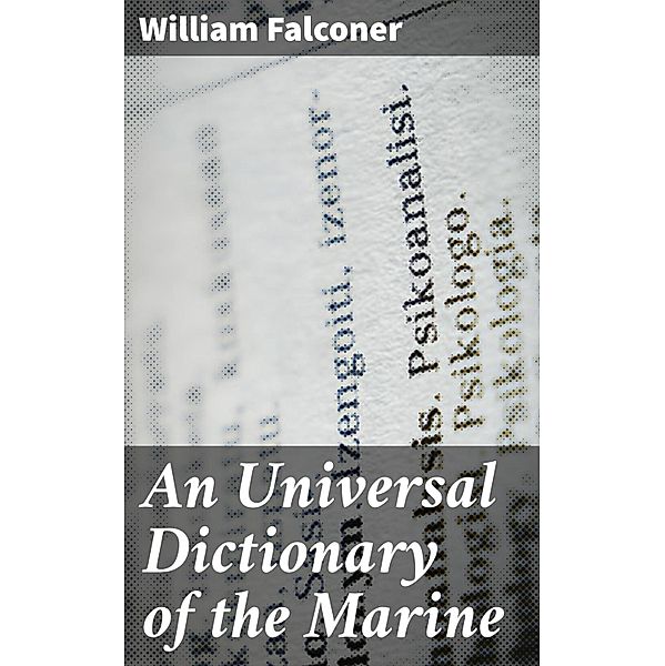 An Universal Dictionary of the Marine, William Falconer