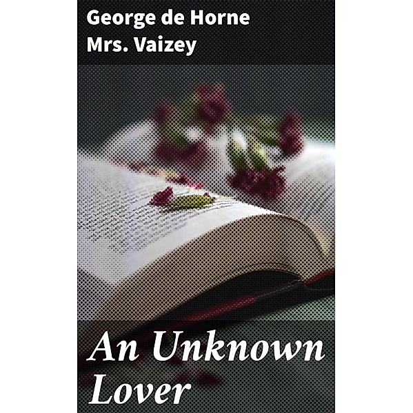 An Unknown Lover, George de Horne Vaizey