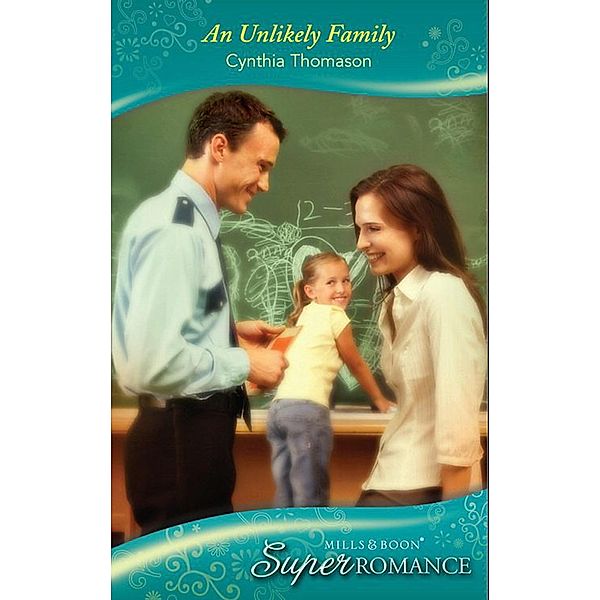 An Unlikely Family (Mills & Boon Superromance), Cynthia Thomason