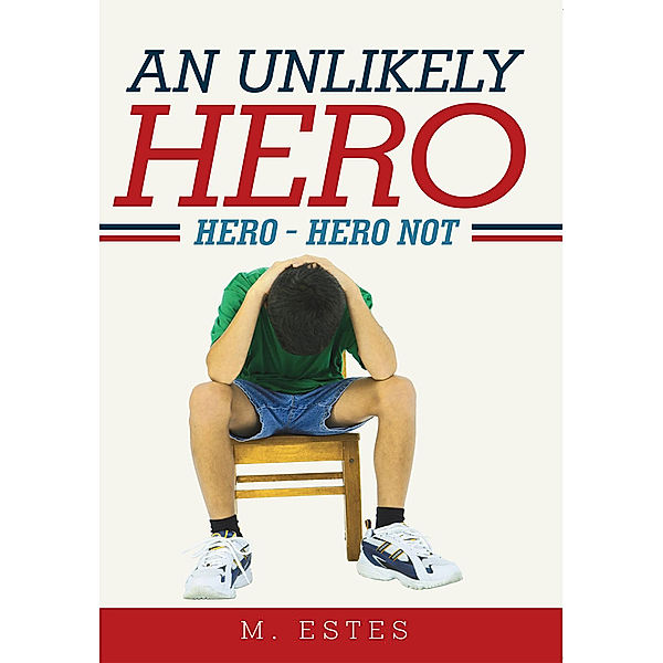 An Unlikely Hero, M. Estes