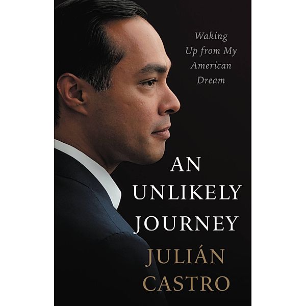 An Unlikely Journey, Julian Castro